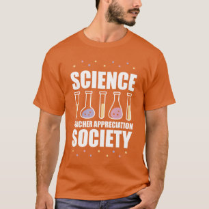 Science Scientist Society Scienceeacher funny T-Shirt