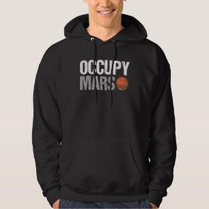 Science Space Occupy Mars Humor Pun Scientist Hoodie