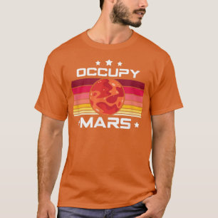 Science, Stem Occupy Mars Stem Students Apparel 22 T-Shirt