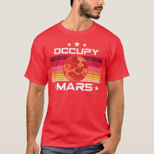 Science, Stem Occupy Mars Stem Students Apparel T-Shirt