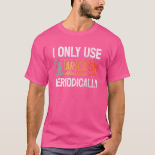 Science Success Chemistry Weird Nerd Geek Element T-Shirt