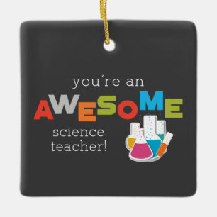 Science Teacher Appreciation Day, Awesome Ceramic Ornament