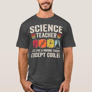 Science teacher Chemistry Biology student T-Shirt