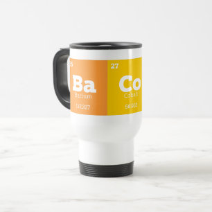 Science Teacher Chemistry Chemical Elements Bacon Travel Mug