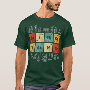 Science Teacher Chemistry Periodic Table Of Elemen T-Shirt
