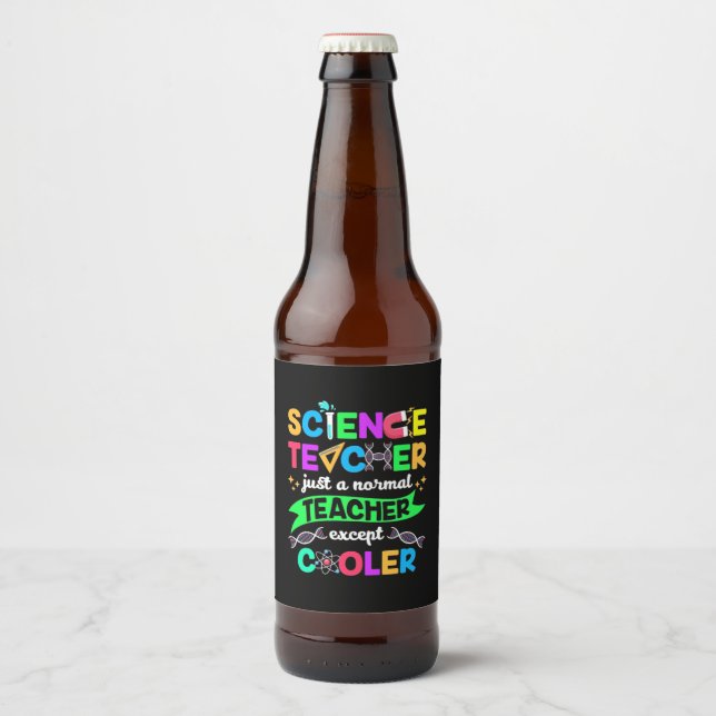 Science Teacher Cool Beer Bottle Label (Front)