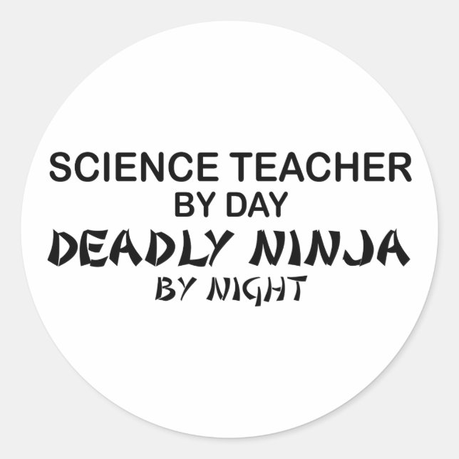 Science Teacher Deadly Ninja Classic Round Sticker (Front)