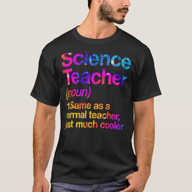 Science Teacher Definition First Day Tie Dye Back  T-Shirt (Front)