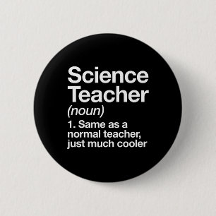 Science Teacher Definition Fun Byck To School Firs 6 Cm Round Badge