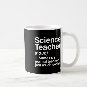 Science Teacher Definition Fun Ck To School First Coffee Mug