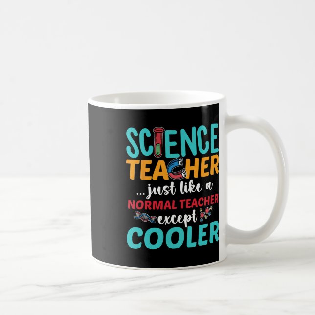 Science Teacher Except Cooler Ck To School Science Coffee Mug (Right)