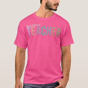 Science Teacher Gifts Back to School Science Teach T-Shirt