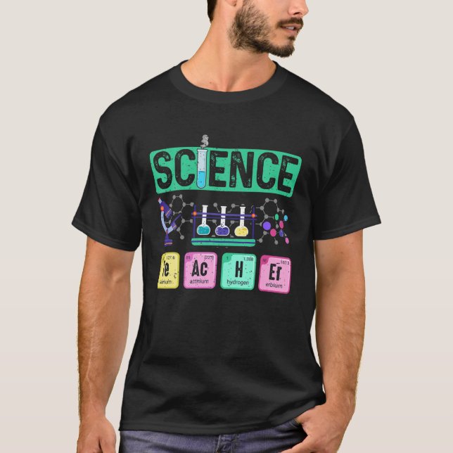 Science Teacher Lab Chemistry Teaching Back To Sch T-Shirt (Front)