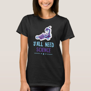 Science Teacher Microscope You All Need Chemistry T-Shirt