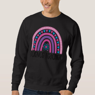 Science Teacher Rainbow Colourful Back To School S Sweatshirt