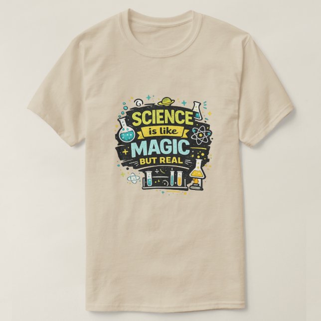 Science Teacher Shirt Magic But Real Funny Gift (Design Front)