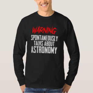 Science Teacher Space Sci Fi Warning Astronomy Quo T-Shirt