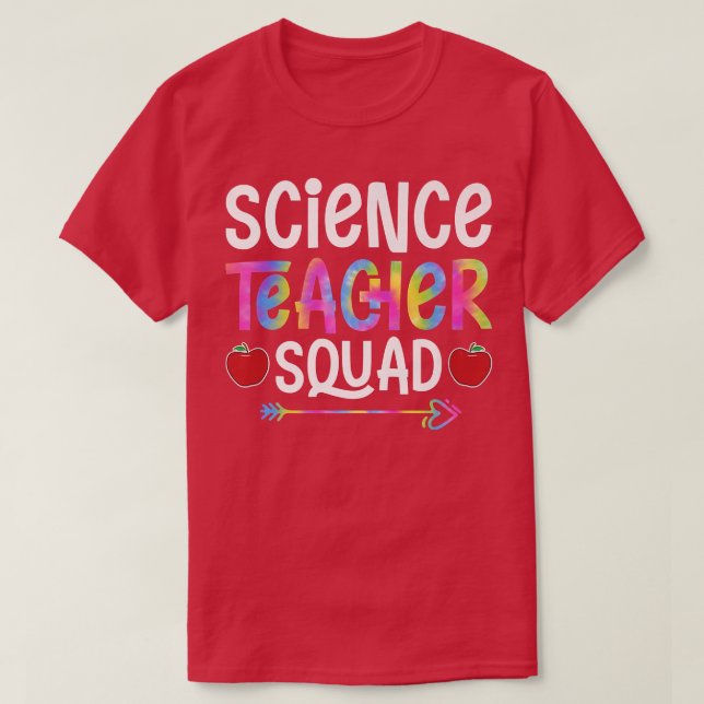 Science Teacher Squad First Day of School Tie-Dye  T-Shirt (Design Front)