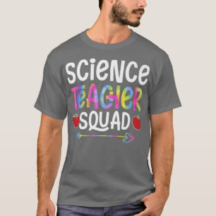 Science Teacher Squad First Day of School Tie-Dye  T-Shirt