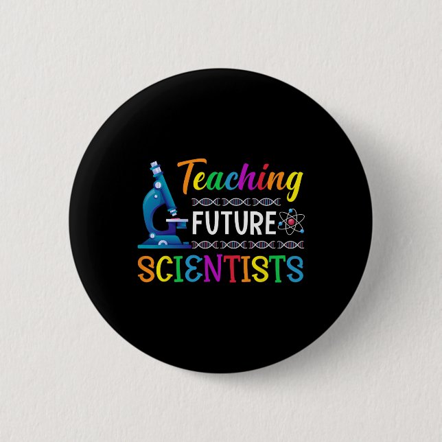 Science Teacher Teaching Future Scientists School  6 Cm Round Badge (Front)