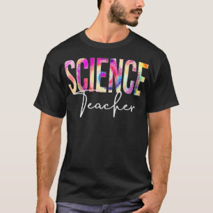 Science Teacher Tie Dye Back To School Women Appre T-Shirt