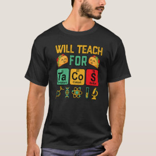 Science Teacher Will Teach For Tacos Tuesday Mexi T-Shirt