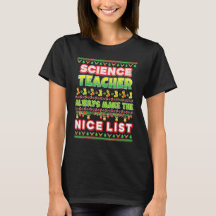 Science Teachers Always Make The Nice List Santa S T-Shirt