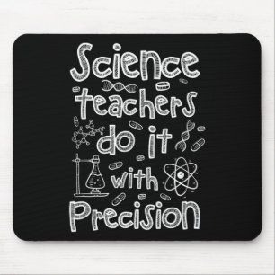 Science Teachers Do It With Precision Mouse Mat