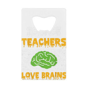 Science Teachers Love Brains Funny Halloween