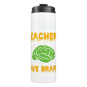 Science Teachers Love Brains Funny Halloween Thermal Tumbler