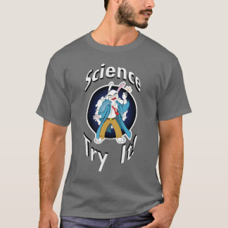 Science - Try It! T-Shirt