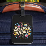Science Vibes Groovy First Day of Back To School  Luggage Tag<br><div class="desc">Science Vibes Retro First Day of Back To School Groovy Teacher</div>