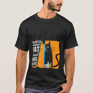 Science Wanted Schrodingers's Cat Dead And Alive T-Shirt