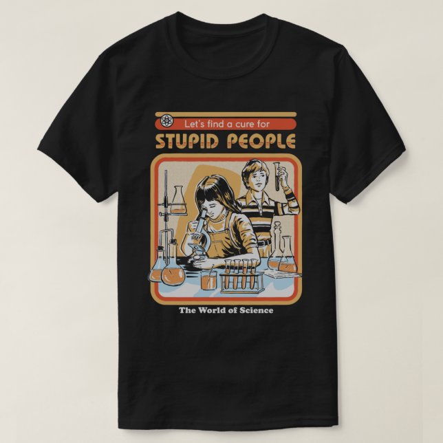 Science World for Stupid People T-Shirt (Design Front)