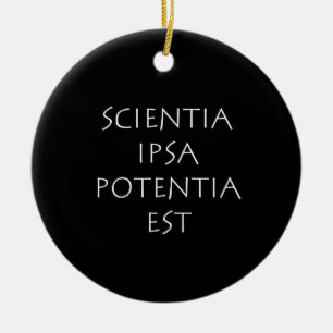 Scientia ipsa potentia est ceramic tree decoration