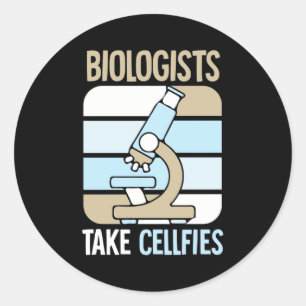 Scientist Gift Biologists Take Cellfies Classic Round Sticker