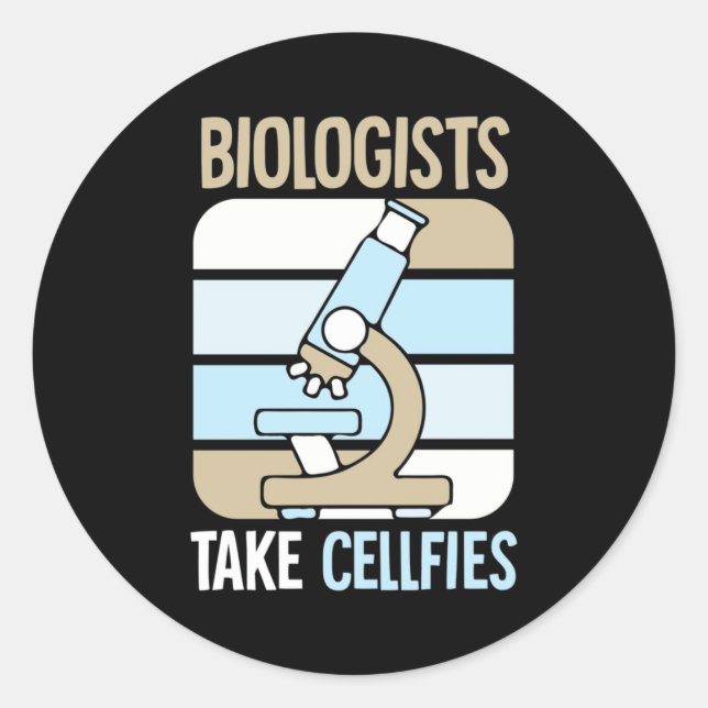 Scientist Gift | Biologists Take Cellfies Classic Round Sticker (Front)
