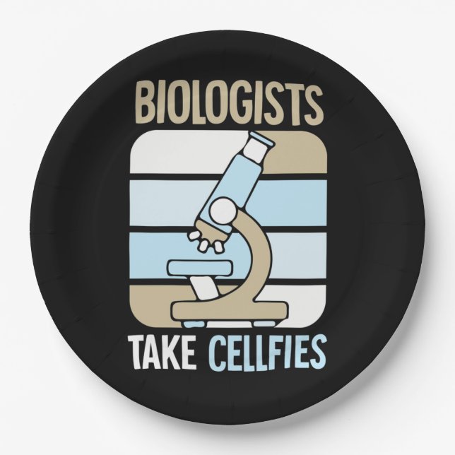 Scientist Gift | Biologists Take Cellfies Paper Plate (Front)