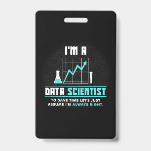 Scientist Gift I Am A Data Scientist ID Badge