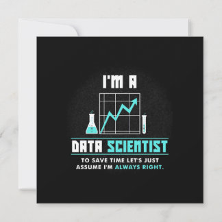 Scientist Gift | I Am A Data Scientist Invitation