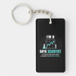 Scientist Gift I Am A Data Scientist Key Ring