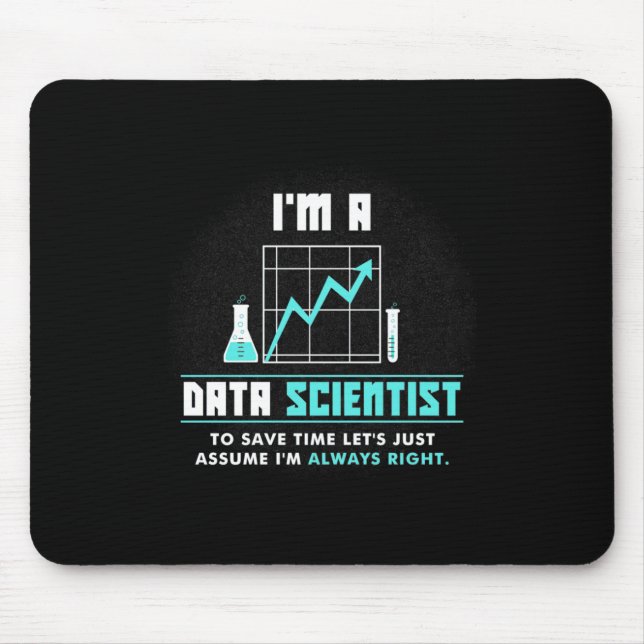 Scientist Gift | I Am A Data Scientist Mouse Mat (Front)