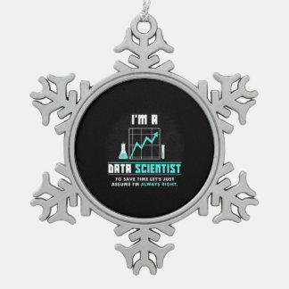 Scientist Gift | I Am A Data Scientist Snowflake Pewter Christmas Ornament