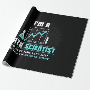 Scientist Gift I Am A Data Scientist Wrapping Paper