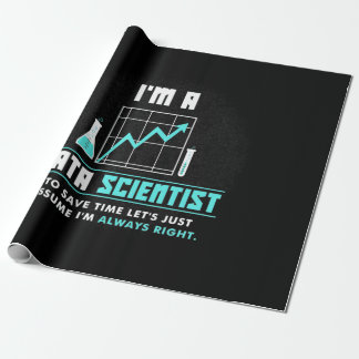 Scientist Gift | I Am A Data Scientist Wrapping Paper