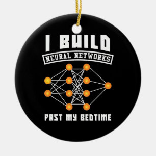 Scientist Gift I Build Neural Networks Ceramic Tree Decoration