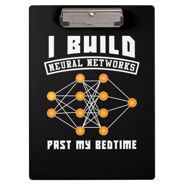 Scientist Gift | I Build Neural Networks Clipboard (Front)