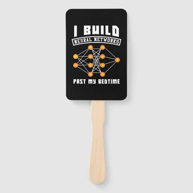 Scientist Gift | I Build Neural Networks Hand Fan (Front)