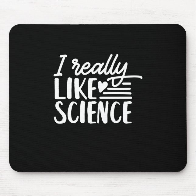 Scientist Gift | I Really Like Science Mouse Mat (Front)