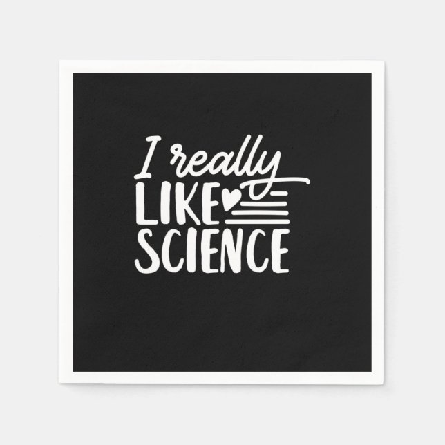 Scientist Gift | I Really Like Science Napkin (Front)